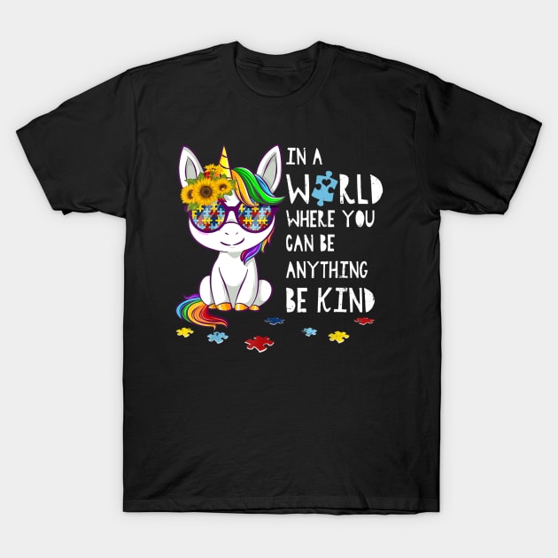 In A World Where You Can Be Anything Be Kind T-shirt Autism T-Shirt by craiglimu